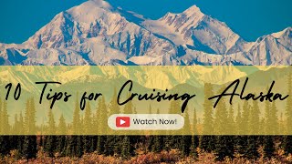 ALASKA CRUISE TIPS & TRICKS