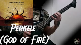 AMORPHIS - &#39;Perkele (The God of Fire)&#39; - GUITAR COVER
