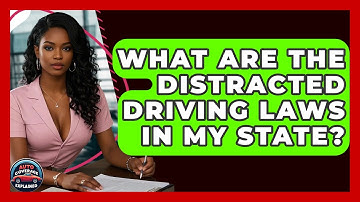 What Are The Distracted Driving Laws In My State? - Auto Coverage Explained