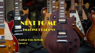 Next to Me - Imagine Dragons #Guitar Tab #Melody #Level 5 screenshot 1