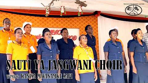 SAUTI YA JANGWANI CHOIR | KANISA MWANAMKE SAFI | UFUNUO 12