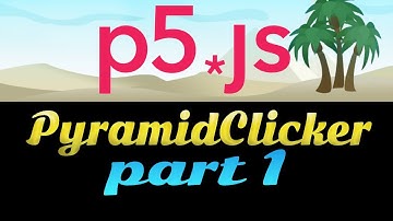 PyramidClicker 1 | p5js Intro