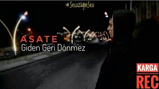 Asate - Giden Geri Dönmez | #SessizliğinSesi Resimi