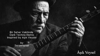 Bir Seher Vaktinde Dark Melodic Techno Remix 120 Bpm