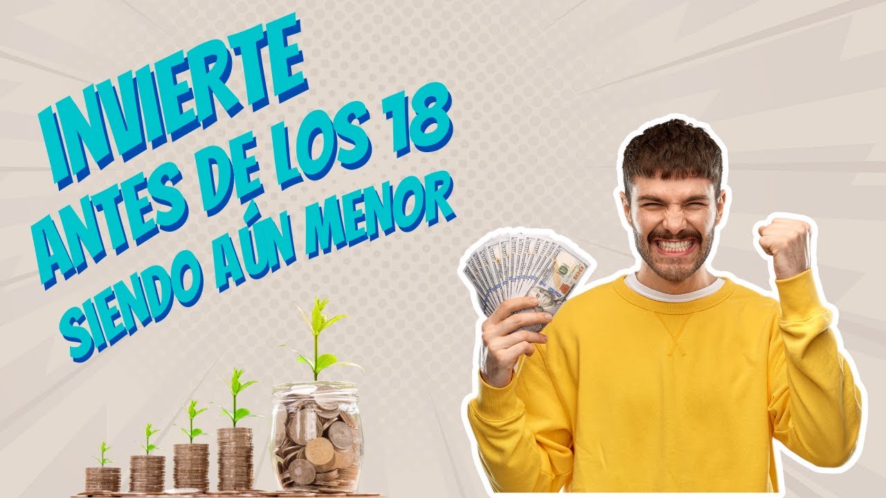 Cómo Invertir siendo MENOR DE EDAD en España ¡SÍ, ES POSIBLE! - YouTube
