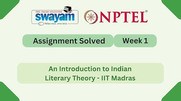 An Introduction to Indian Literary Theory Week 1 | NPTEL ANSWERS | #nptel #nptel2025 #myswayam
