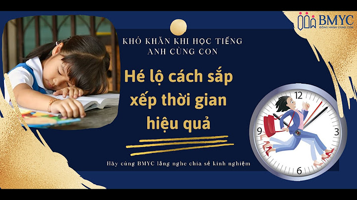 Sắp xếp thời gian hợp lý tiếng anh là gì năm 2024