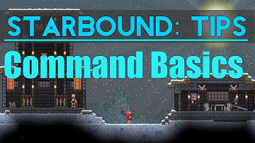 Starbound Tips: Commands