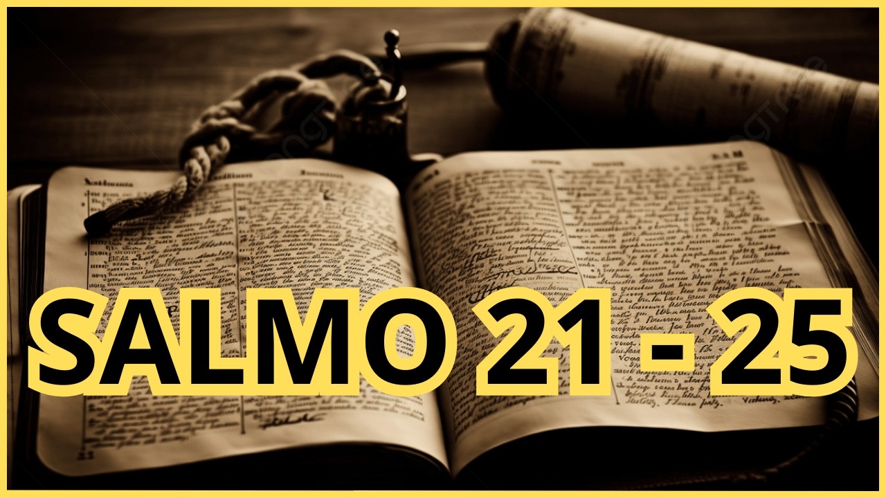 SALMO 21 A 25 I LEITURA DA BÍBLIA COMPLETA