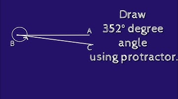 How to draw 352 degree angle using protractor.make 352 degree angle using protractor. shsirclasses.