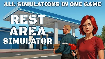 Rest Area Simulator - Official Trailer