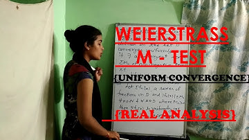 WEIERSTRASS M-TEST  {UNIFORM CONVERGENCE}