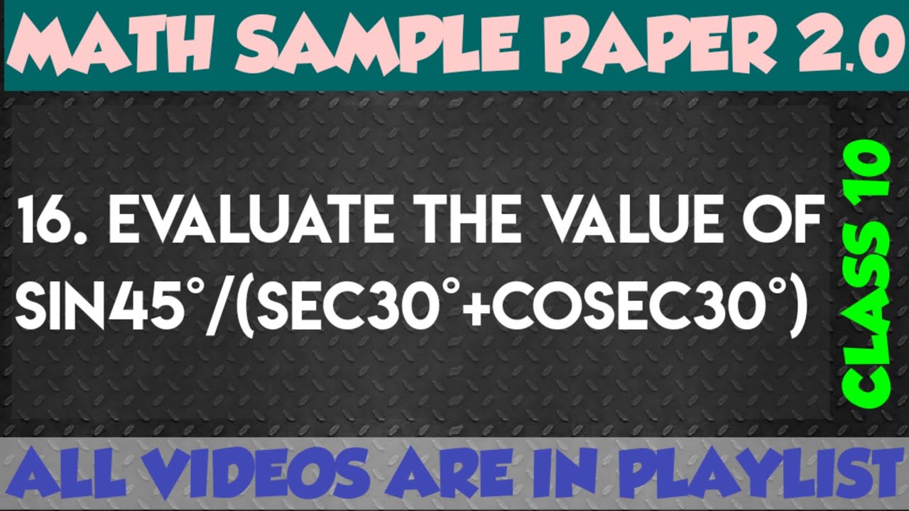 Evaluate the value of sin45°/(sec30°+cosec30°) |Edulover - YouTube