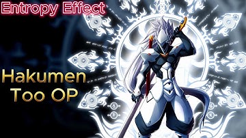 HAKUMEN Skills too OP (Auto Win) BLAZBLUE ENTROPY EFFECT
