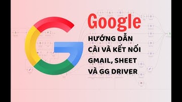 [n8n Dành Cho Người Mới] Hướng dẫn cài và kết nối n8n với google sheet, email, driver.