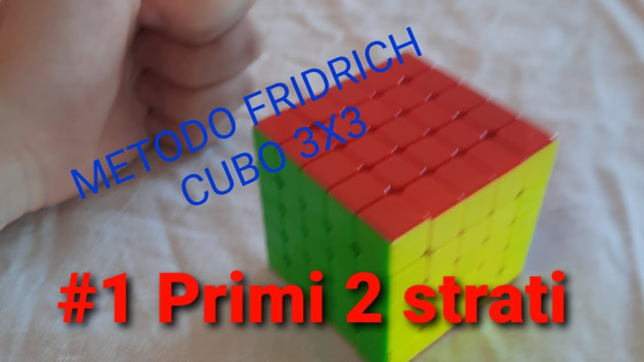 Come risolvere un cubo di rubik 3x3 (metodo Fridrich) #1 Primi 2 strati