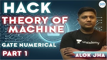 Hack your Theory of Machine GATE Numerical  | TOM | -1 |  GATE/ESE 2022 | Alok Sir