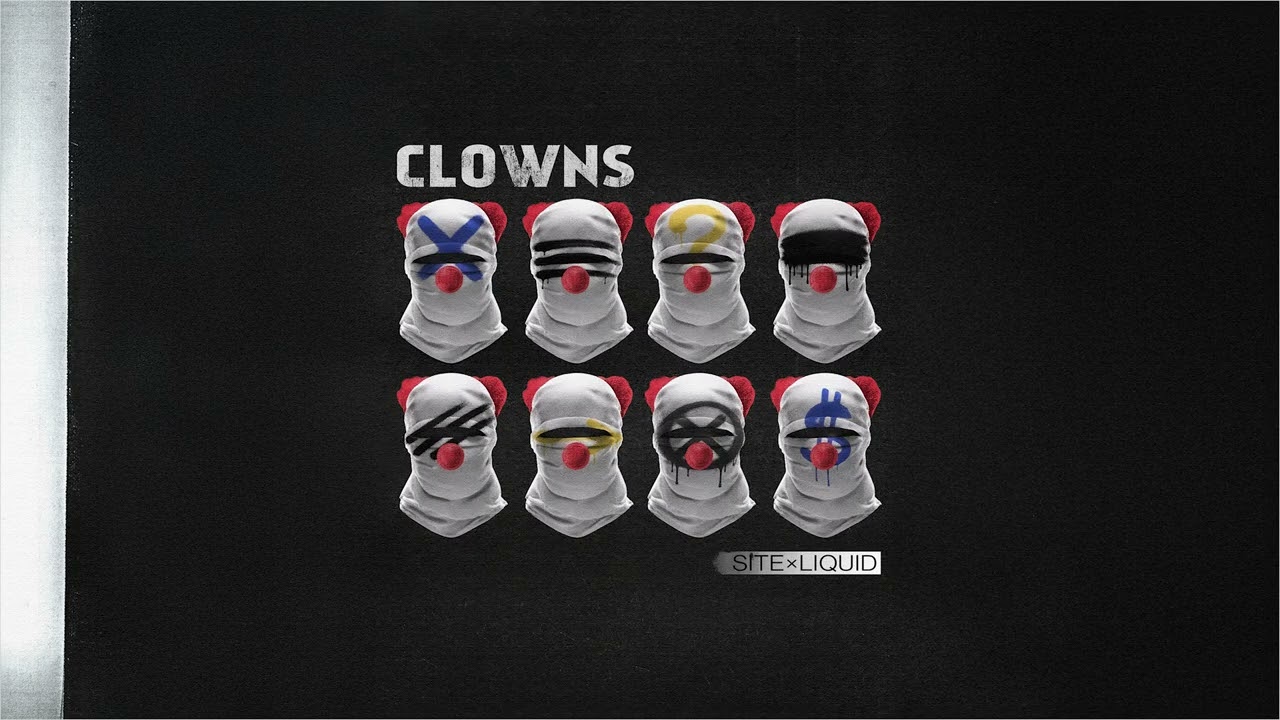 Site x Liquid x Dj Bait - Clowns (Official Audio)