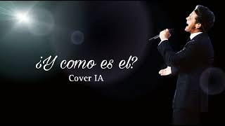 Luis Miguel - Y como es el Cover IA
