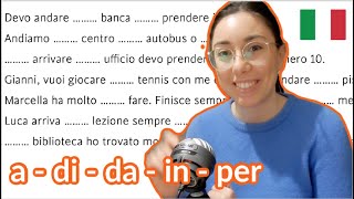 Italian grammar practice with simple prepositions A, DI, DA, IN, PER ? (IT, EN audio)