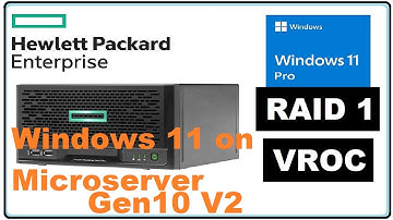 RAID 1 VROC - Setup Windows 11 on HPE Microserver Gen10 V2