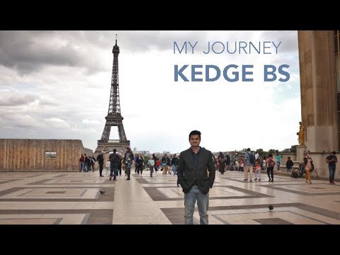 How KEDGE Business School changed my life and how you can choose the right school?