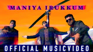 Maniya Irukkum | Official Music Video | M.Paran feat. FSPROD Vinu & Steve Cliff