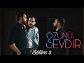 Özünü Sevdir (Bölüm 3)