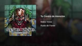 Video thumbnail of "Malos Vicios - Tu Centro de Atención"
