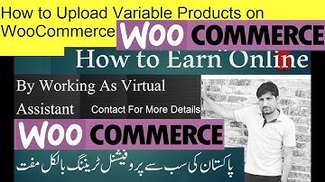 How to upload Variable Products to WooCommerce Step by Setp Tutorial 2021