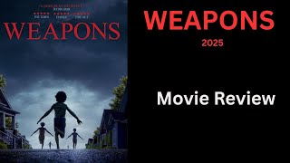 WEAPONS (2025) - Movie Review
