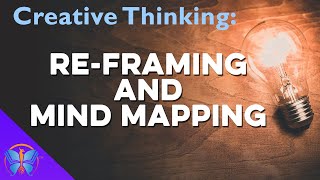 Famous Creative Thinking: Re-Framing and Mind Mapping Wealth