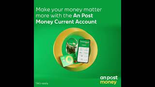 Open a Current Account with An Post Money today.