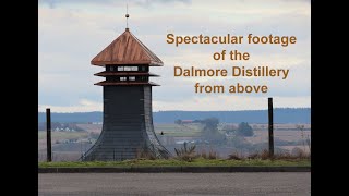 DALMORE DISTILLERY by DRONE