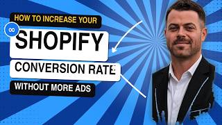How to Increase Your Shopify Conversion Rate