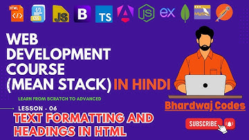 #06 Text Formatting and Headings in HTML | Complete MEAN Stack Web Development in Hindi