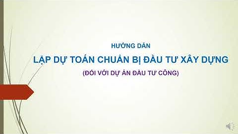 Quy trình lập dự toán chuẩn bị đầu tư năm 2024