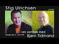 Stig ulrichsen i samtale med bjrn tidmand