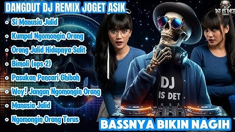 Orang Julid Hidupnya Sulit - Dangdut DJ Remix Joget Asik | Bassnya Bikin Nagih Nonstop 2025