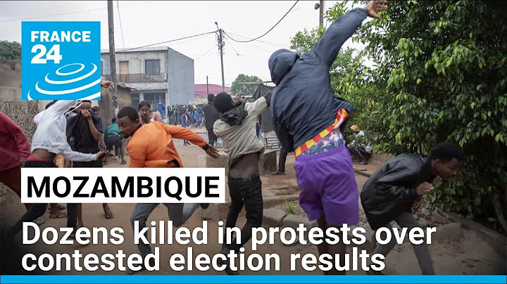 Mozambique: dozens killed in protests over contested election results • FRANCE 24 English