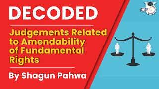 Judgements Related to Amendability of Fundamental Rights. Decoded By Shagun Pahwa | Indian Polity