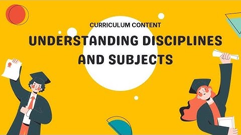 B.Ed - UNDERSTANDING DISCIPLINES AND SUBJECTS - CURRICULUM CONTENT #teacher #education