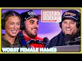 Ranking the worst female names ft megan makin money  nicky smokes