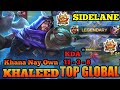 Top Global Khaleed 2021 by Khana Nay Own Gameplay [ SideLane ] - MLBB