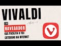 Vivaldi: um navegador que facilita o teu cotidiano na Internet
