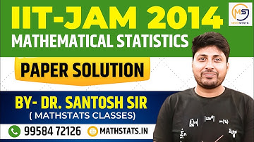 Batch-3 | Lecture-27 | PYQ | IIT-JAM 2014 MS Solution | Mathstats @8810409392