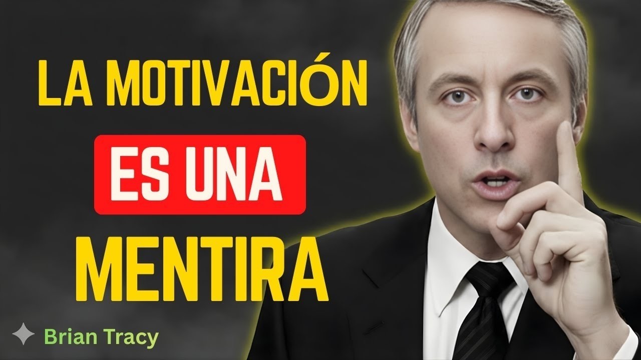Oblígate a Actuar SIN Motivación o Morirás Sin Lograr Nada 💪🔥 | Brian Tracy