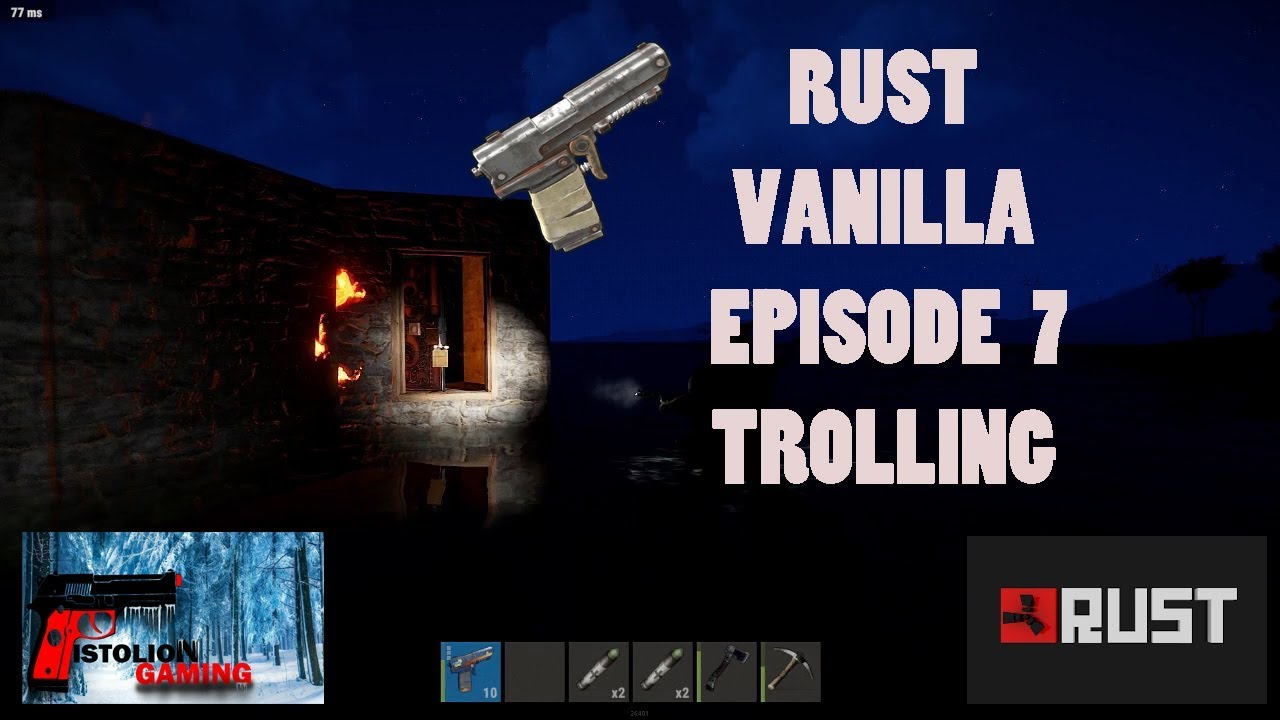 Rust Vanilla Episode 7 Trolling