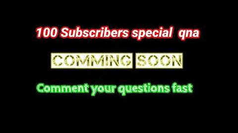 100 SUBSCRIBERS SPECIAL QNA QUESTION ASKING VIDEO