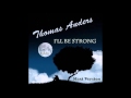Thomas Anders - I&#39;ll be Strong Maxi Version (mixed by Manaev)